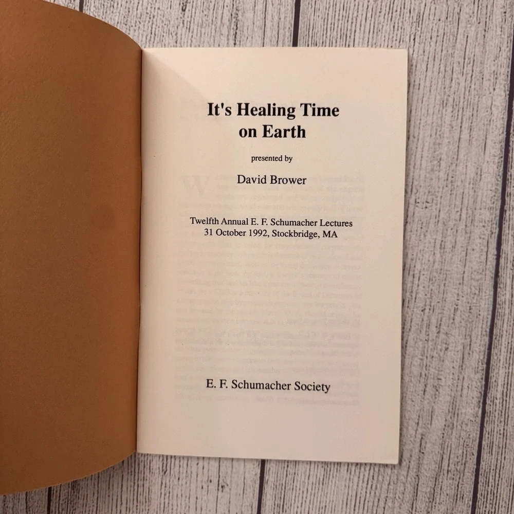 David Brower It's Healing Time on Earth 1993 E.F. Schumacher Society Lecture